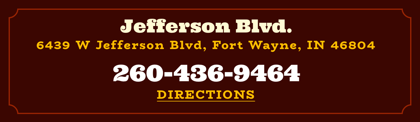 Jefferson Blvd. - 6439 W Jefferson Blvd, Fort Wayne, IN 46804 - 260-436-9464
